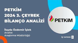 #PETKM PETKİM 2024 3. ÇEYREK BİLANÇO ANALİZİ - İLAYDA ÖZDEMİR İŞLEK