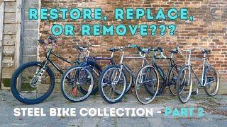 Bike Shop Owner’s Steel Bike Collection: Renovate, Replace, or Remove? | Part 2