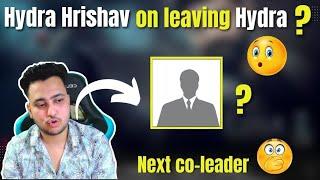 Hydra Hrishav On Leaving Hydra? Hydra New Co-leader ?  #bgmi #hydrahrishav