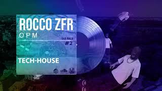 Tech-House  Mix 2023 | OPM Trip DJ Set #2 | Rokco ZFR