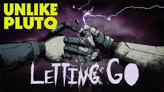 Unlike Pluto - Letting Go