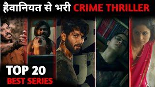 Top 20 Indian CRIME THRILLER Web Series in Hindi Must Watch in 2023