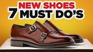 New Leather Shoes? 7 MUST DO'S Before Wearing