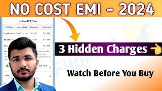 No Cost EMI Hidden Charges | Watch before you buy ‼️ | 3 Hidden Charges Explained in Hindi