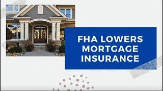 FHA Lowers Mortgage Insurance