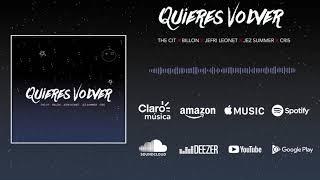 The Cit, Billon, Jefri Leonet, Jez Summers & CristanHer  - Quieres Volver