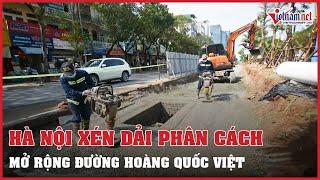 Hà Nội mở rộng đường Hoàng Quốc Việt, xén dải phân cách 8 làn xe | Vietnamnet