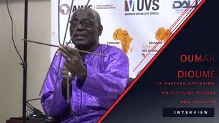 Oumar Dioume : "La culture africaine, un puits de science non exploité"