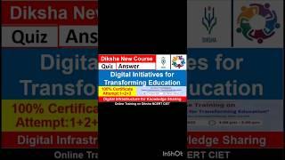 Digital Initiatives for Transforming Education diksha quiz answer ciet NCERT Training #ncert #cbse