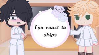 Tpn react to ships || Gacha club || tpn || NorRay DonGil