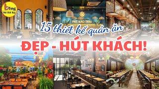 15 mẫu thiết kế quán ăn đẹp hút khách bạn không nên bỏ lỡ