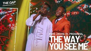 Pere Jason - The Way You See Me (Live) Feat. Progress