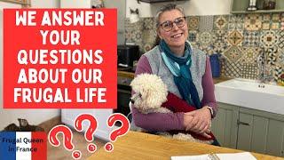 We answer your questions about our frugal life. #questions #frugal #france