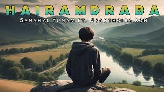 Hairamdraba -Sanahal Yumnam ft. Nganthoiba Kon Official lyrics video release 2024