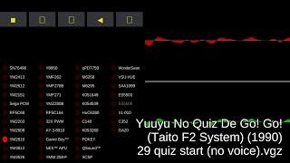 Yuuyu No Quiz De Go! Go! (Taito F2 System) - Video Game Music - MAME
