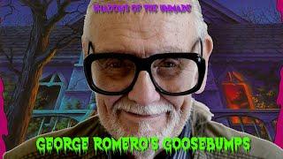 George Romero's Goosebumps | Shadows of the Unmade