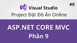 Lập Trình Web ASP.NET Core MVC - Project Đặt Đồ Ăn Online - Phần 9 - Coding With Thinh