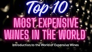 Top 10 most expensive wines in the world