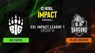 BIG EQUIPA vs Black Dragons - Map 1 [Dust2] - ESL Impact League S1 - Group A