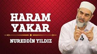 25) Haram Yakar - Nureddin Yıldız - (Hayat Rehberi) - Sosyal Doku Vakfı