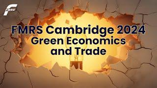 Free Market Road Show Cambridge 2024 - Green Economics and Trade