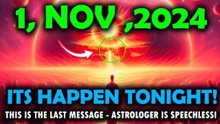 It’s Coming! nove 1,2024:astrologer is stunned this-GOING HAppen in night 27oct ! Warning