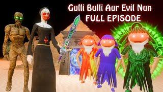 GULLI BULLI EVIL NUN AUR MUMMY ( FULL EPISODE) | GULLI BULLI CARTOON | MAKE JOKE SCARY