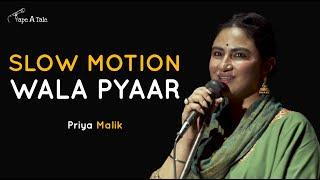 Slow Motion Wala Pyaar -  Priya Malik | Hindi Storytelling | Tape A Tale