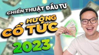 Hướng dẫn đầu tư chứng khoán hưởng cổ tức (F0 phải xem)