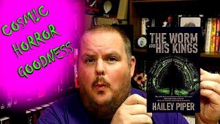 THE WORM AND HIS KINGS | Hailey Piper | Book Review