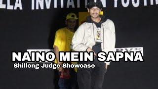 NAINO MEIN SAPNA || SHILLONG JUDGE SHOWCASE || AMAN SHAH