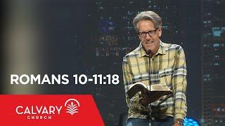 Romans 10-11:18 - Skip Heitzig