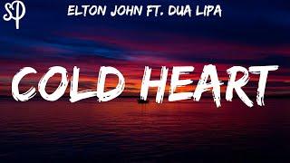 Elton John & Dua Lipa - Cold Heart (Lyrics)