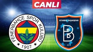 FENERBAHÇE BAŞAKŞEHİR MAÇI CANLI İZLE