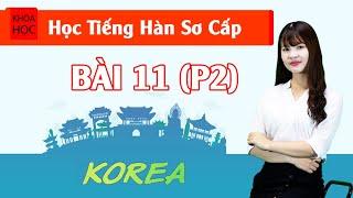 Học tiếng Hàn sơ cấp 1 Online - Bài 11 Ẩm Thực (P2)