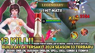 TERBARU! BUILD LAYLA TERSAKIT 2024 SEASON 33 - ITEM LAYLA PALING SAKIT 2024