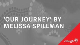 The Creation of 'Our Journey' with Mel Spillman