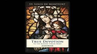 True Devotion to the Blessed Virgin Mary - by Saint Louis de Montfort - AUDIOBOOK