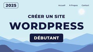 Comment Créer un Site Web avec WordPress (2025)