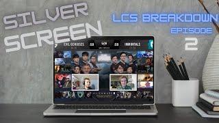 Silver Screen: LCS Breakdown Episode 2