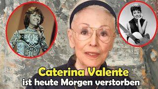 Das tragische und traurige Leben von Caterina Valente