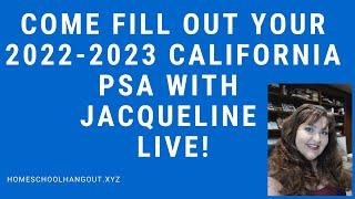 Come Fill Out Your 2022-2023 California PSA with Me Live! Homeschool Hangout