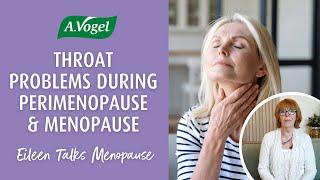 Throat problems during perimenopause and menopause