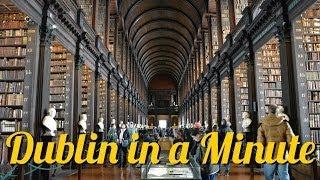 Dublin in a Minute - Things to Do