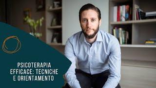 Psicoterapia efficace: tecniche e orientamento