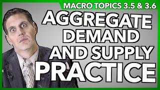 Aggregate Demand and Supply Practice- Macro Topic 3.5 and 3.6