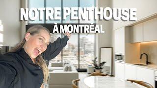 NOTRE PENTHOUSE À MONTRÉAL | au centre ville