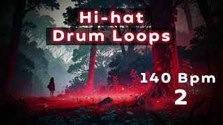 The Best Hi-hat Drum Loop 140 Bpm 2 - Full Beat loop Samples | Free For Music Producers