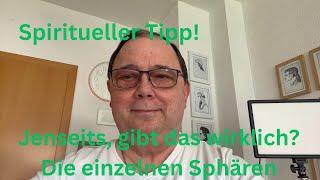 Spiritueller Tipp! Jenseits, gibt es das wirklich?