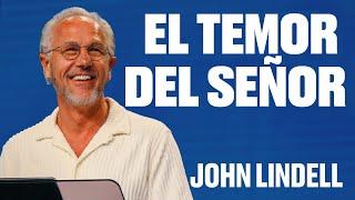 El temor del Señor | Ser inteligente - #1 | John Lindell